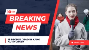 18-people-dead-in-kano-auto-crash_png