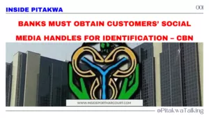 bank must obtain customer’s social media handles for identification- cbn_png