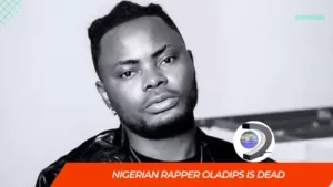 Nigerian Rapper Oladips Is Dead