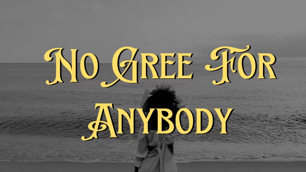 No Gree For Anybody Logo Png 1