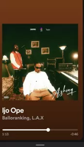 Top 100 Breakthrough; ‘Ijo Ope’ by Balloranking & L.A.X Takes Apple Music by Storm